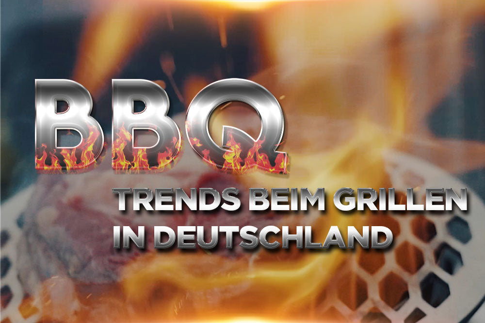 Trends beim Grillen in Deutschland